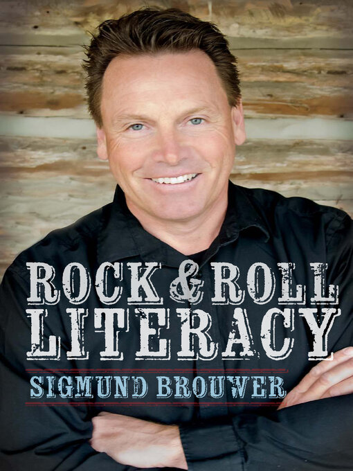 Title details for Rock & Roll Literacy by Sigmund Brouwer - Available